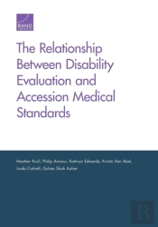 The Relationship Between Disability Evaluation And Accession Medical Standards