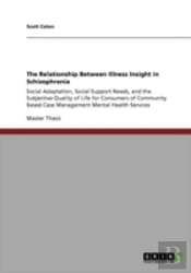 The Relationship Between Illness Insight In Schizophrenia