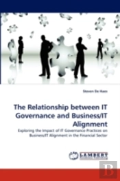 The Relationship Between It Governance And Business/It Alignment