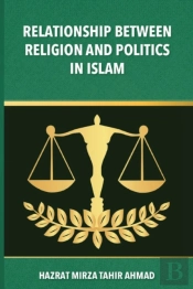 The Relationship Between Religion & Politics In Islam