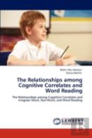 The Relationships Among Cognitive Correlates And Word Reading
