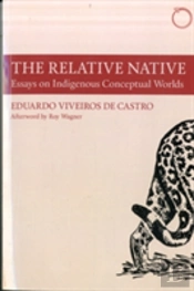 The Relative Native Â€“ Essays On Indigenous Conceptual Worlds