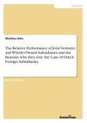The Relative Performance Of Joint Ventures And Wholly-Owned Subsidiaries And The Reasons Why They Exit