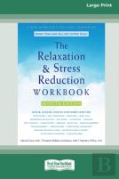 The Relaxation And Stress Reduction Workbook (16pt Large Print Edition)