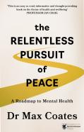 The Relentless Pursuit Of Peace
