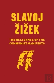 The Relevance Of The Communist Manifesto