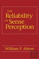 The Reliability Of Sense Perception