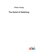 The Relief Of Mafeking