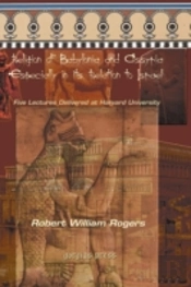 The Religion Of Babylonia And Assyria, Especially In Its Relations To Israel