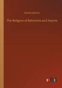The Religion Of Babylonia And Assyria