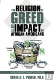 The Religion Of Greed And Its Impact On