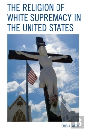 The Religion Of White Supremacy In The United States