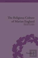 The Religious Culture Of Marian England