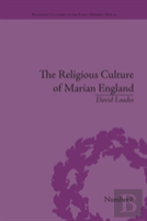 The Religious Culture Of Marian England