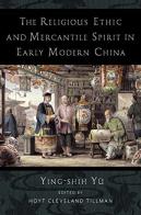 The Religious Ethic And Mercantile Spirit In Early Modern China