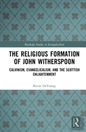 The Religious Formation Of John Witherspoon