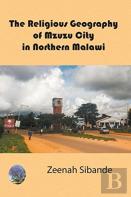 The Religious Geography Of Mzuzu City In Northern Malawi