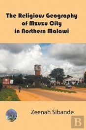 The Religious Geography Of Mzuzu City In Northern Malawi