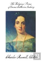 The Religious Poems Of Emma Catherine Embury