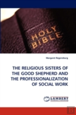 Bertrand.pt - The Religious Sisters Of The Good Shepherd And The Professionalization Of Social Work