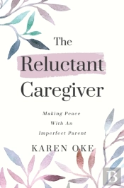 The Reluctant Caregiver