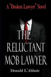 The Reluctant Mob Lawyer