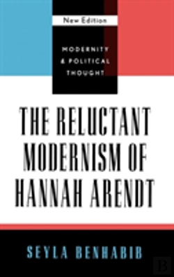 Bertrand.pt - The Reluctant Modernism Of Hannah Arendt