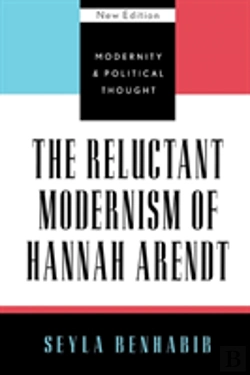 Bertrand.pt - The Reluctant Modernism Of Hannah Arendt
