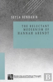 The Reluctant Modernism Of Hannah Arendt