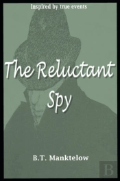 The Reluctant Spy