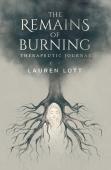 The Remains Of Burning Therapeutic Journal