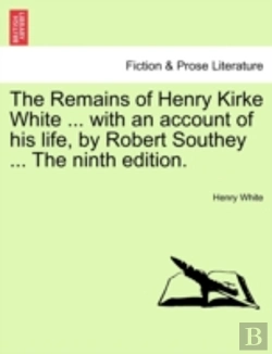 Bertrand.pt - The Remains Of Henry Kirke White ... Wit