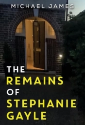 The Remains Of Stephanie Gayle