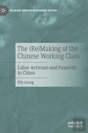 The (Re)Making Of The Chinese Working Class