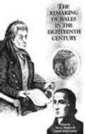 The Remaking Of Wales In The Eighteenth Century