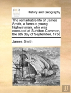 Bertrand.pt - The Remarkable Life Of James Smith, A Fa