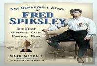 The Remarkable Story Of Fred Spiksley