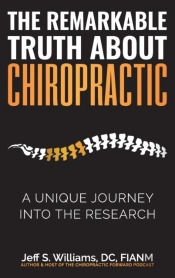 The Remarkable Truth About Chiropractic