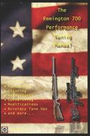 The Remington 700 Performance Tuning Manual