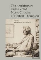 The Reminiscences And Selected Criticism Of Herbert Thompson
