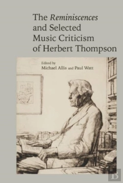 Bertrand.pt - The Reminiscences And Selected Criticism Of Herbert Thompson