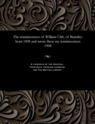 The Reminiscences Of William Clift, Of Bramley