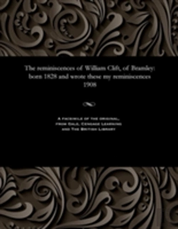 Bertrand.pt - The Reminiscences Of William Clift, Of Bramley