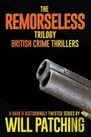 The Remorseless Trilogy