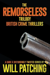 The Remorseless Trilogy