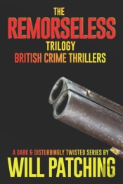 The Remorseless Trilogy