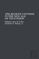 The Remote Control In The New Age Of Television