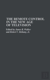 The Remote Control In The New Age Of Television
