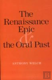 The Renaissance Epic And The Oral Past