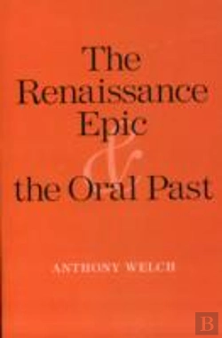 Bertrand.pt - The Renaissance Epic And The Oral Past